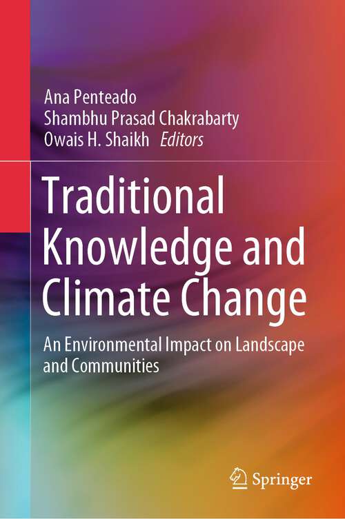 Book cover of Traditional Knowledge and Climate Change: An Environmental Impact on Landscape and Communities (2024)