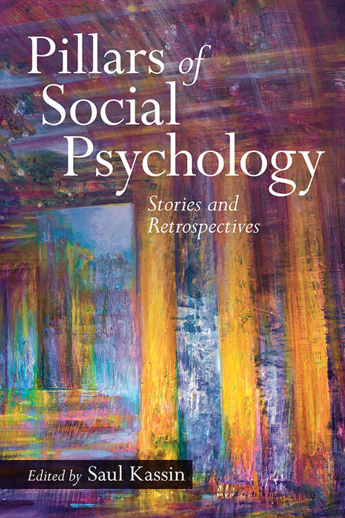 Book cover of Pillars of Social Psychology: Stories and Retrospectives