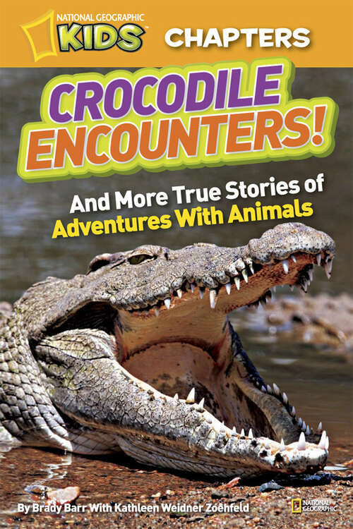 Book cover of National Geographic Kids Chapters: and More True Stories of Adventures with Animals (NGK Chapters)