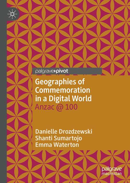 Geographies of Commemoration in a Digital World: Anzac @ 100
