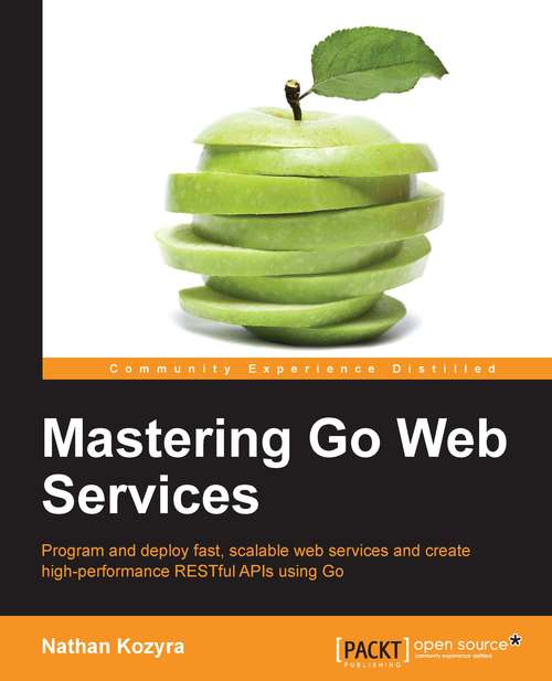 Book cover of Mastering Go Web Services