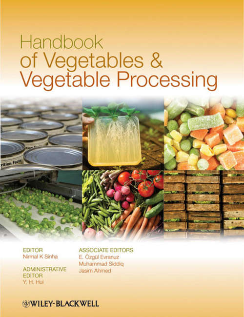 Handbook of Vegetables and Vegetable Processing (Food Science And Technology Ser.)