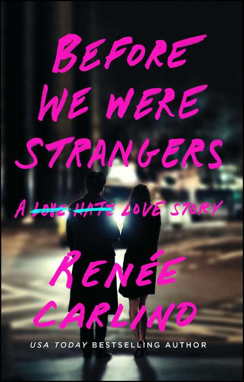 Book cover of Before We Were Strangers: A Love Story