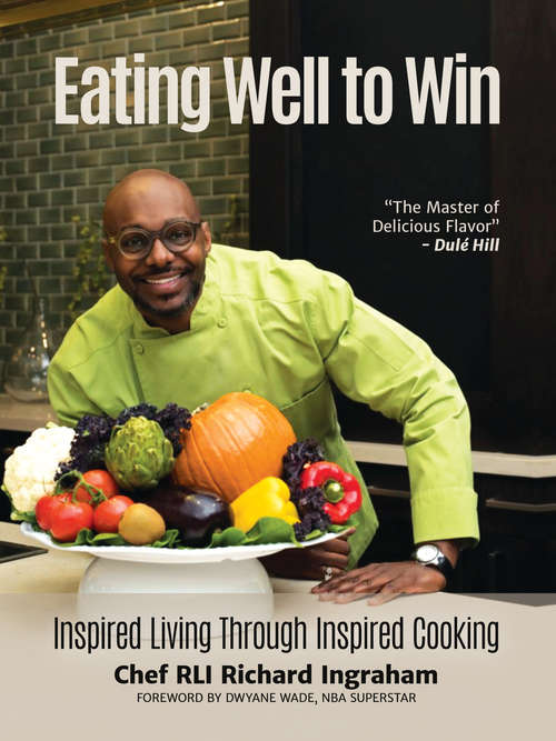 Book cover of Eating Well to Win: Inspired Living Through Inspired Cooking