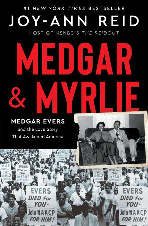Book cover of Medgar and Myrlie: Medgar Evers and the Love Story That Awakened America