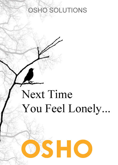 Book cover of Next Time You Feel Lonely...