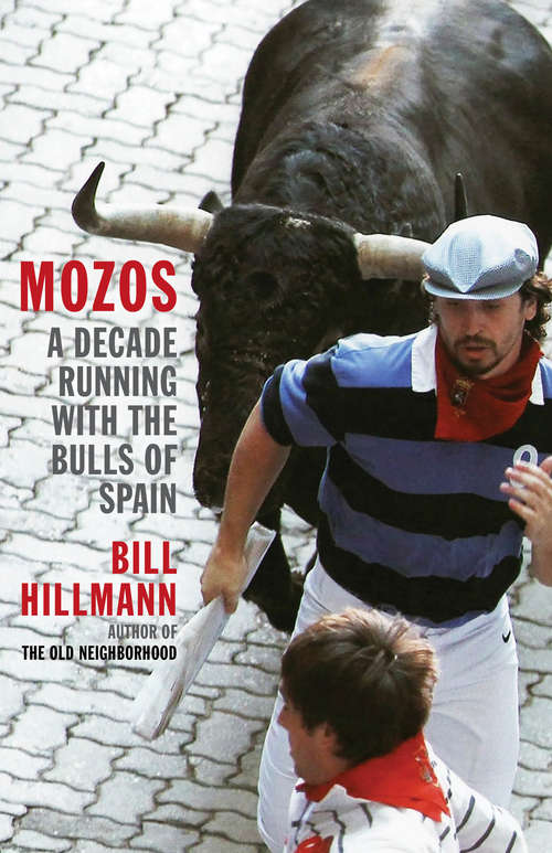 Book cover of Mozos: A Decade Running with the Bulls of Spain
