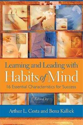 Book cover of Learning and Leading With Habits of Mind: 16 Essential Characteristics for Success