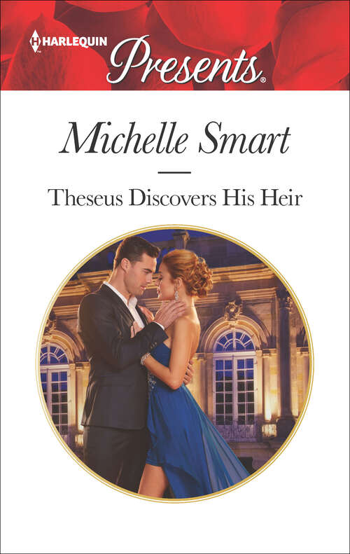 Book cover of Theseus Discovers His Heir: The Queen's New Year Secret Theseus Discovers His Heir Awakening The Ravensdale Heiress The Marriage He Must Keep (The Kalliakis Crown #2)
