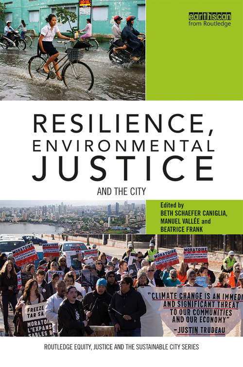 Resilience, Environmental Justice and the City (Routledge Equity, Justice and the Sustainable City series)