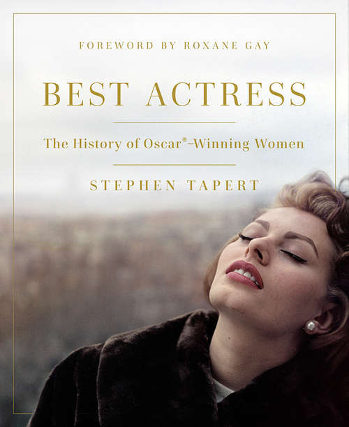 Book cover of Best Actress: The History of Oscar®-Winning Women