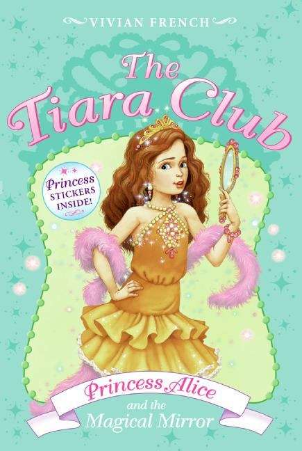 Book cover of Princess Alice and the Magical Mirror (Tiara Club)