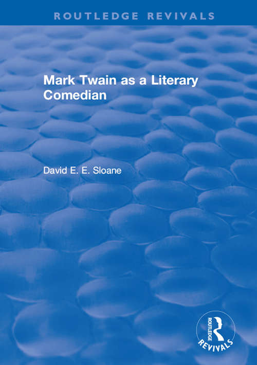 Routledge Revivals: Mark Twain as a Literary Comedian (Routledge Revivals)