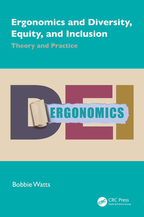 Book cover of Ergonomics and Diversity, Equity, and Inclusion: Theory and Practice (1)