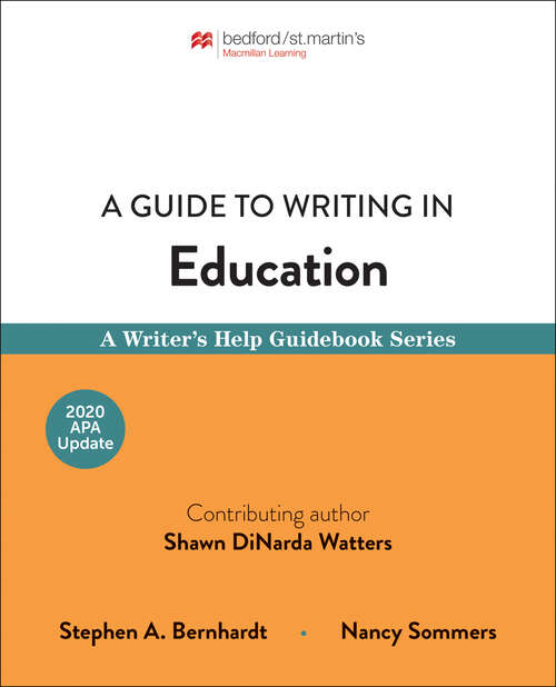 Book cover of A Guide to Writing in Education: A Writer's Help Guidebook Series