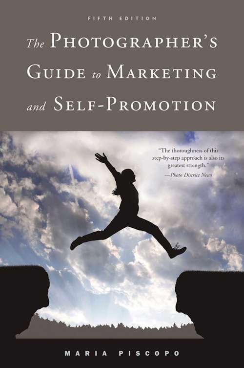 Book cover of The Photographer's Guide to Marketing and Self-Promotion