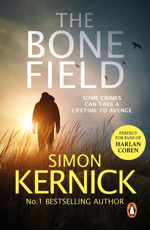Book cover of The Bone Field: (The Bone Field: Book 1): a heart-pounding, white-knuckle-action ride of a thriller from bestselling author Simon Kernick (The Bone Field Series #1)