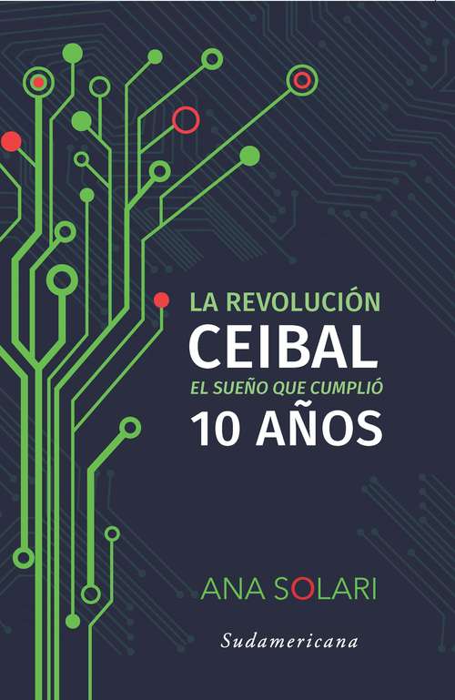 Book cover of La revolución Ceibal: El sueño que cumplió 10 años