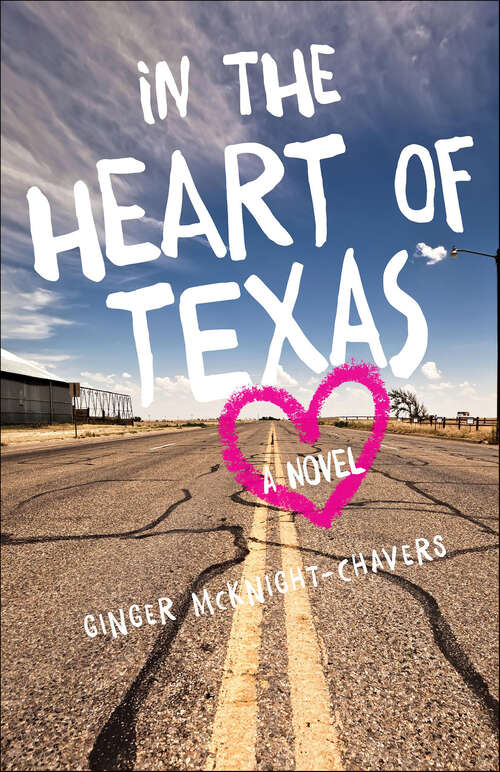 Book cover of In the Heart of Texas: A Novel
