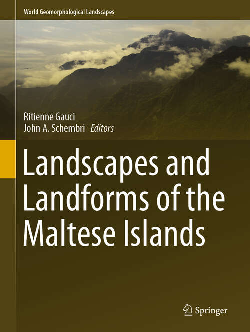 Book cover of Landscapes and Landforms of the Maltese Islands (1st ed. 2019) (World Geomorphological Landscapes)