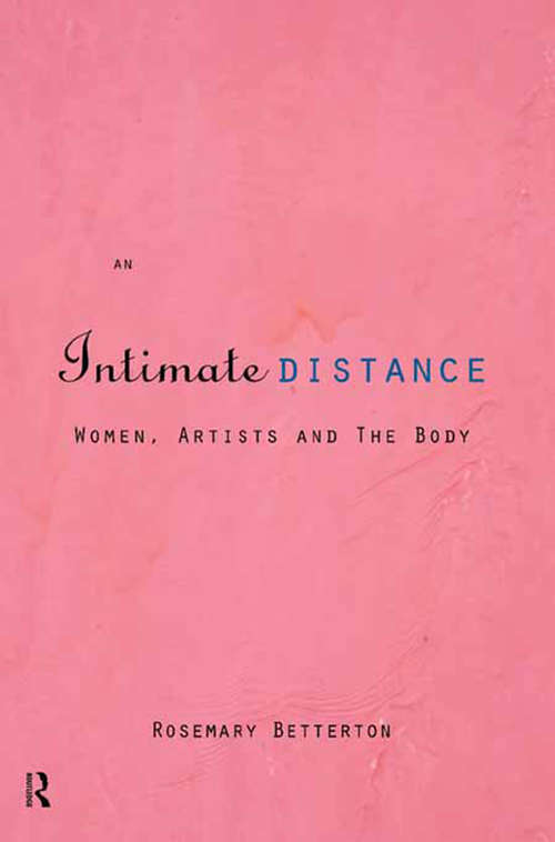Book cover of An Intimate Distance: Women, Artists and the Body