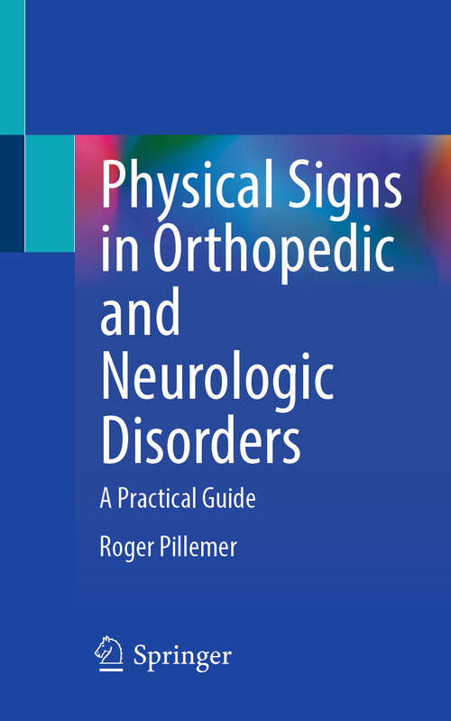 Book cover of Physical Signs in Orthopedic and Neurologic Disorders: A Practical Guide