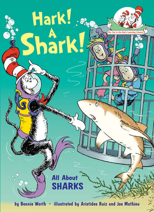 Book cover of Hark! A Shark!: All About Sharks (Cat in the Hat's Learning Library)