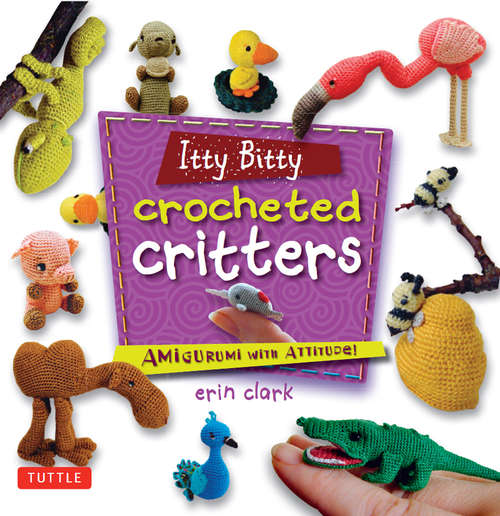 Book cover of Itty Bitty Crocheted Critters