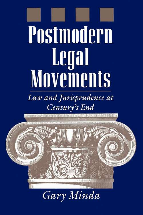 Book cover of Postmodern Legal Movements: Law and Jurisprudence At Century's End