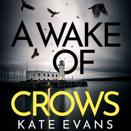A Wake of Crows: The first in a completely thrilling new police procedural series set in Scarborough (DC Donna Morris)