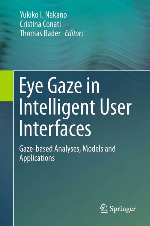Book cover of Eye Gaze in Intelligent User Interfaces