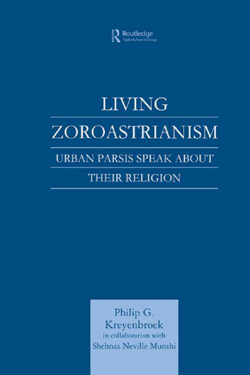Book cover of Living Zoroastrianism: Urban Parsis Speak about their Religion