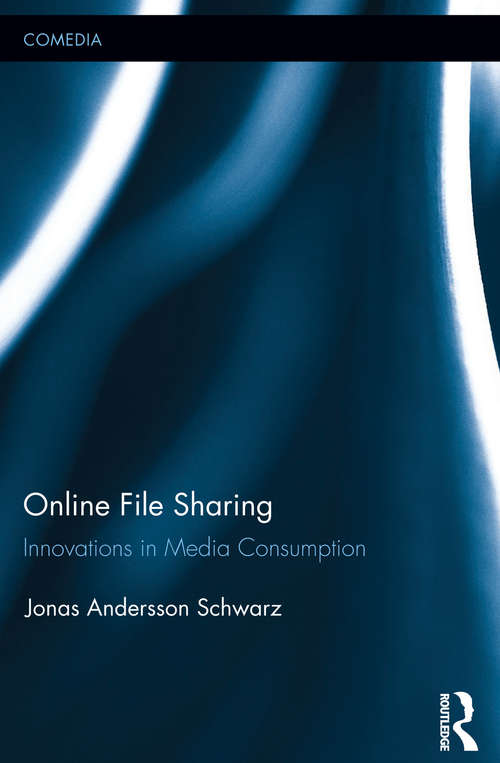 Book cover of Online File Sharing: Innovations in Media Consumption (Comedia)