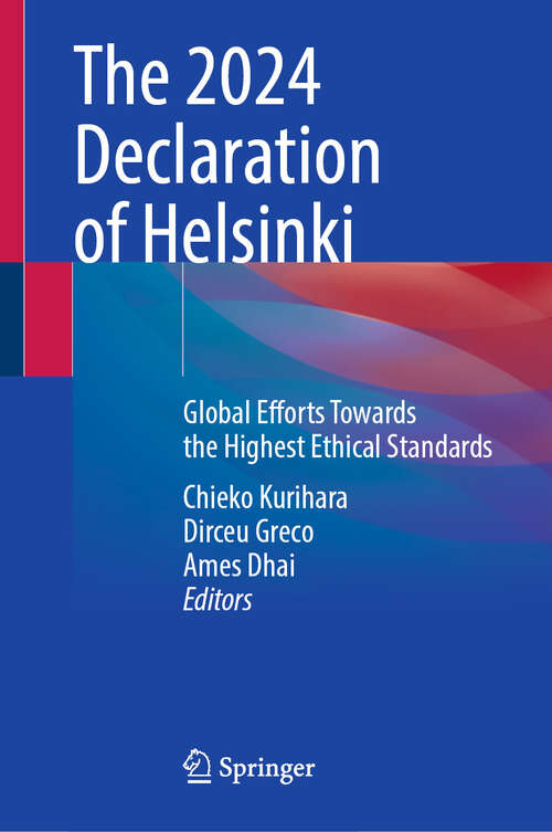 Book cover of The 2024 Declaration of Helsinki: Global Efforts Towards the Highest Ethical Standards