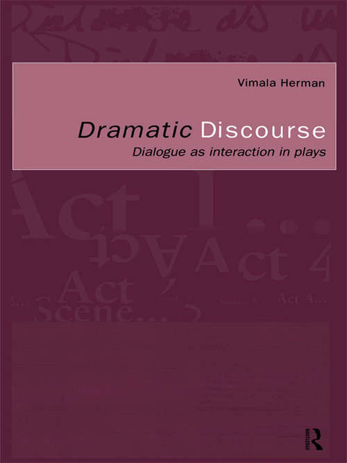 Book cover of Dramatic Discourse: Dialogue as Interaction in Plays