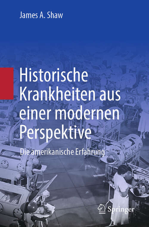 Book cover of Historische Krankheiten aus einer modernen Perspektive: Die amerikanische Erfahrung