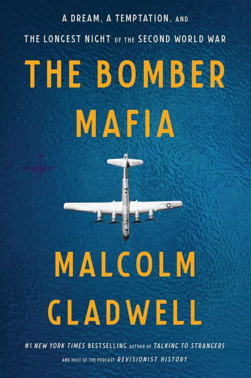 Book cover of The Bomber Mafia: A Dream, a Temptation, and the Longest Night of the Second World War