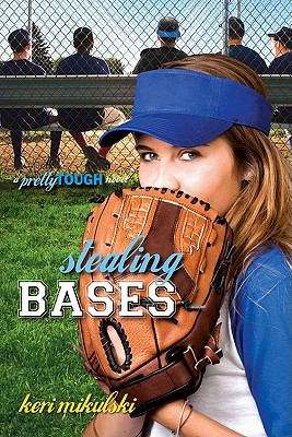 Book cover of Stealing Bases: A PrettyTOUGH Novel