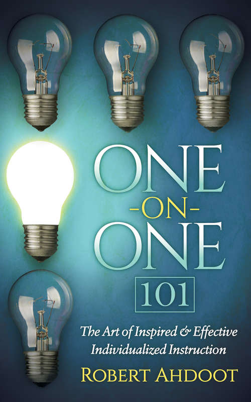 Book cover of One on One 101: The Art of Inspired & Effective Individualized Instruction