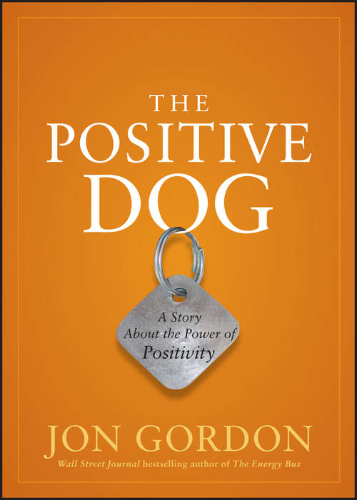 The Positive Dog: A Story About the Power of Positivity