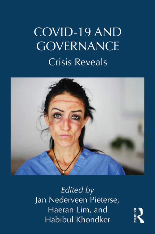 Covid-19 and Governance: Crisis Reveals (Routledge Studies in Emerging Societies)