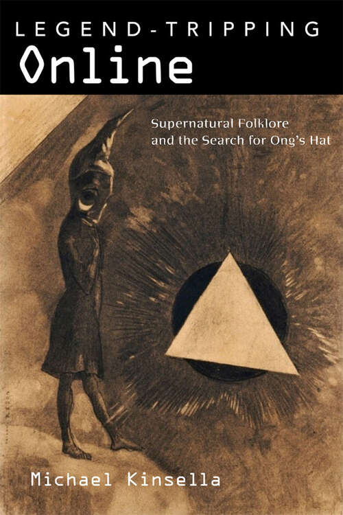 Book cover of Legend-Tripping Online: Supernatural Folklore and the Search for Ong's Hat (EPUB Single)
