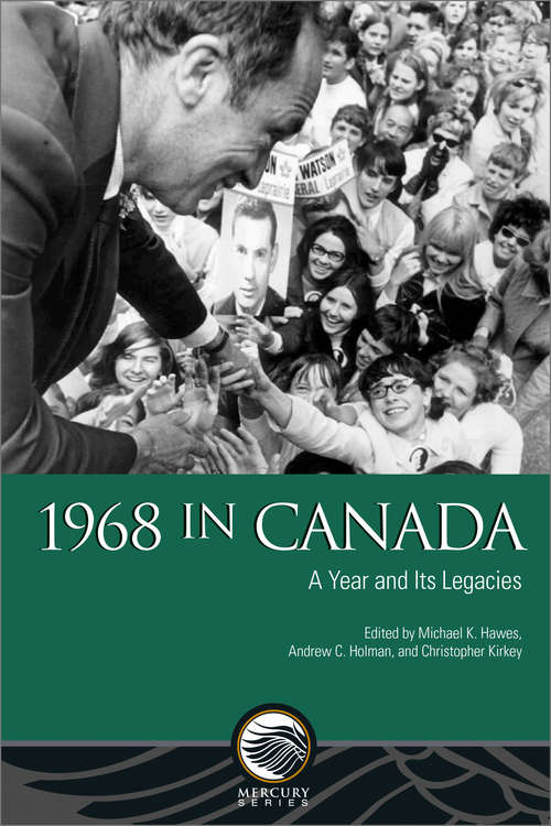 Book cover of 1968 in Canada: A Year and Its Legacies (Mercury Series)