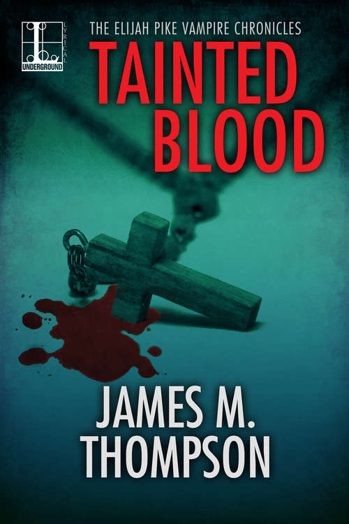 Book cover of Tainted Blood (Elijah Pike Vampire Chronicles #4)