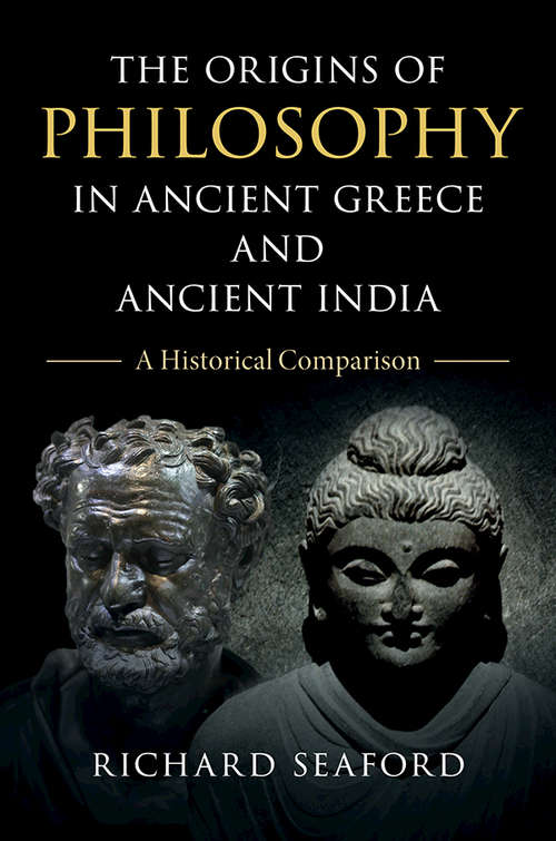 Book cover of The Origins of Philosophy in Ancient Greece and Ancient India: A Historical Comparison