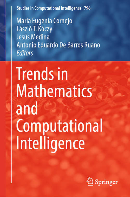 Book cover of Trends in Mathematics and Computational Intelligence (1st ed. 2019) (Studies in Computational Intelligence #796)