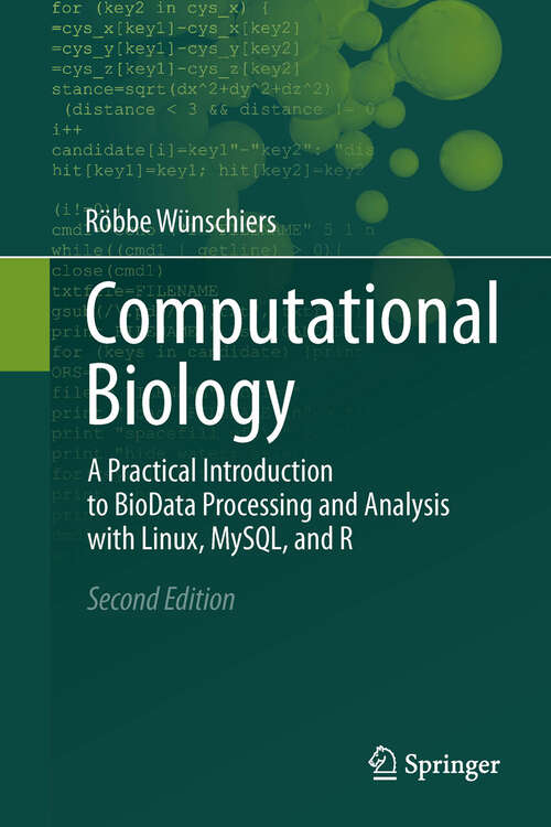 Book cover of Computational Biology: A Practical Introduction to BioData Processing and Analysis with Linux, MySQL, and R
