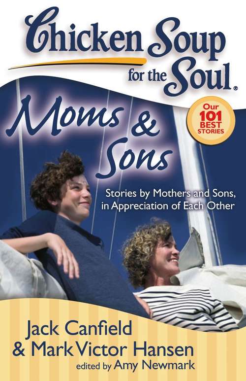 Book cover of Chicken Soup for the Soul: Moms & Sons