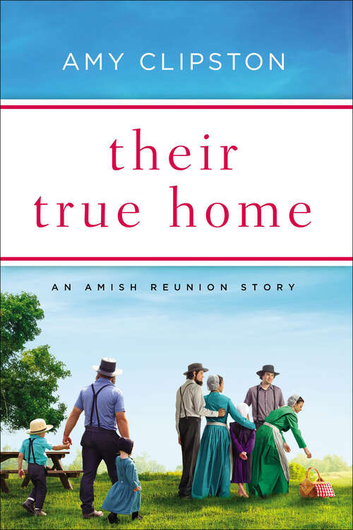 Book cover of Their True Home: An Amish Reunion Story (Amish Reunion Stories)