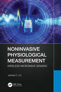 Noninvasive Physiological Measurement: Wireless Microwave Sensing